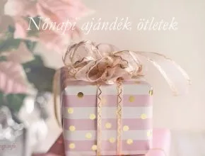 nőnapi ajándék ötletek