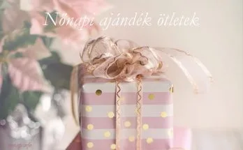 nőnapi ajándék ötletek
