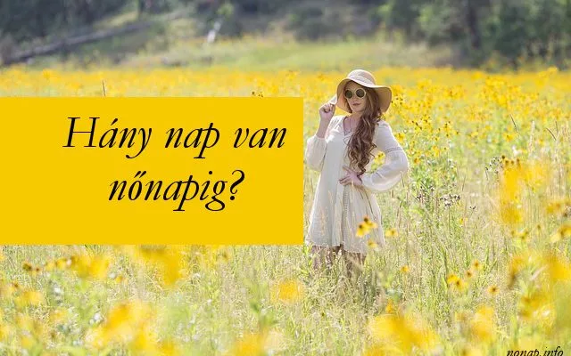 hány nap van nőnapig