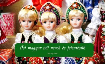 Ősi magyar női nevek és jelentésük